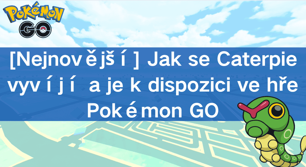 Evoluce a získání Caterpieho
