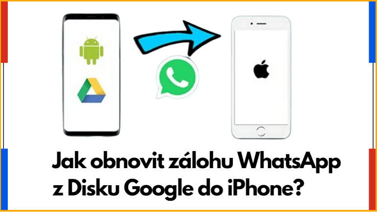 Obnovit zálohu WhatsApp z Disku Google do iPhone: 2 metody