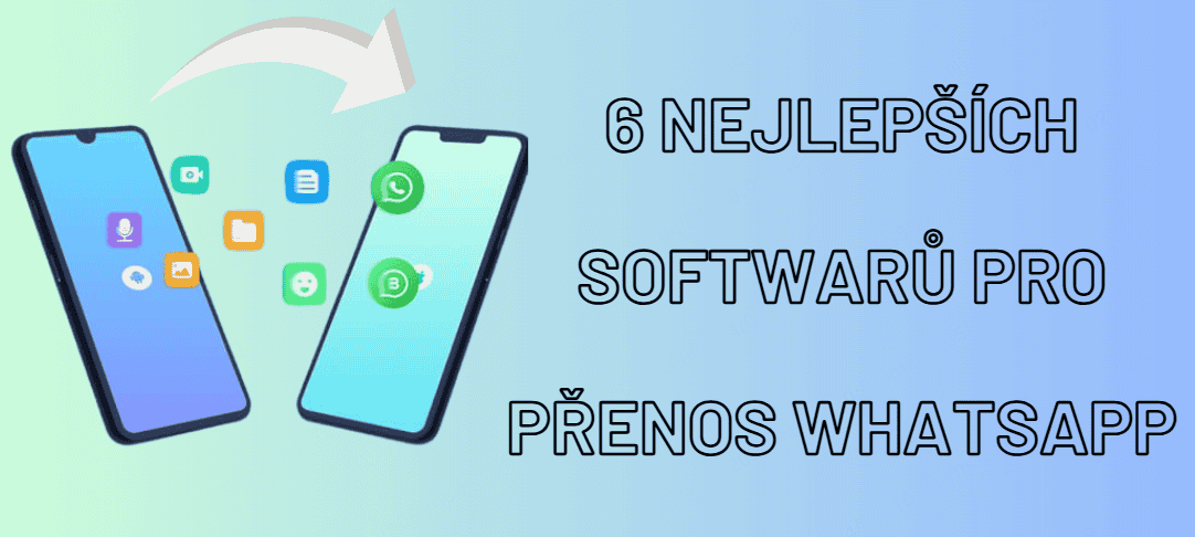 6 nejlepších nástrojů pro přenos WhatsApp