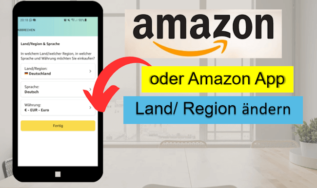 So kann man Land bei Amazon oder Amazon App ändern