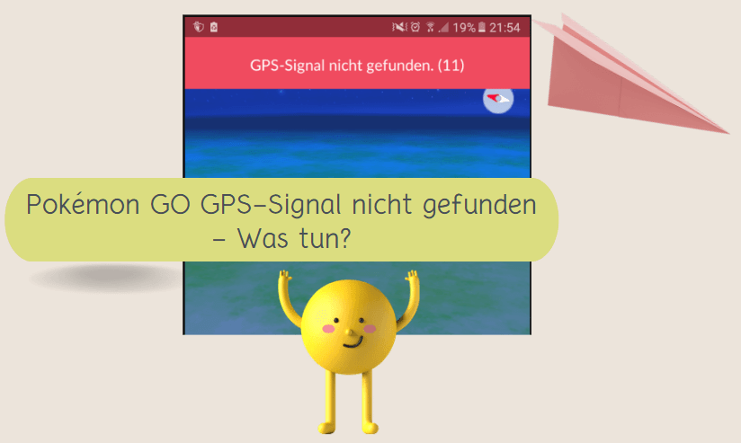 Pokémon Go Fehler 11: GPS-Signal nicht gefunden zu beheben
