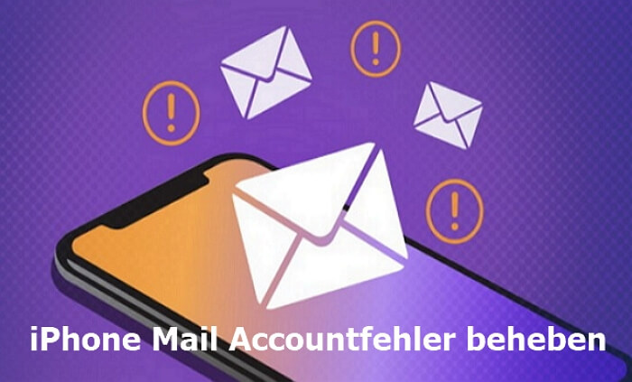 iPhone empfängt keine Mails mehr? Accountfehler Mail iPhone
