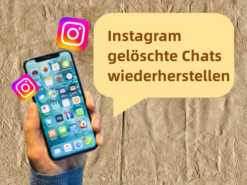Instagram gelöschte Chats wiederherstellen: Die besten Methoden für iPhone und Android