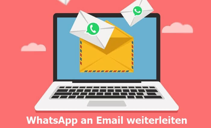 WhatsApp weiterleiten an Email