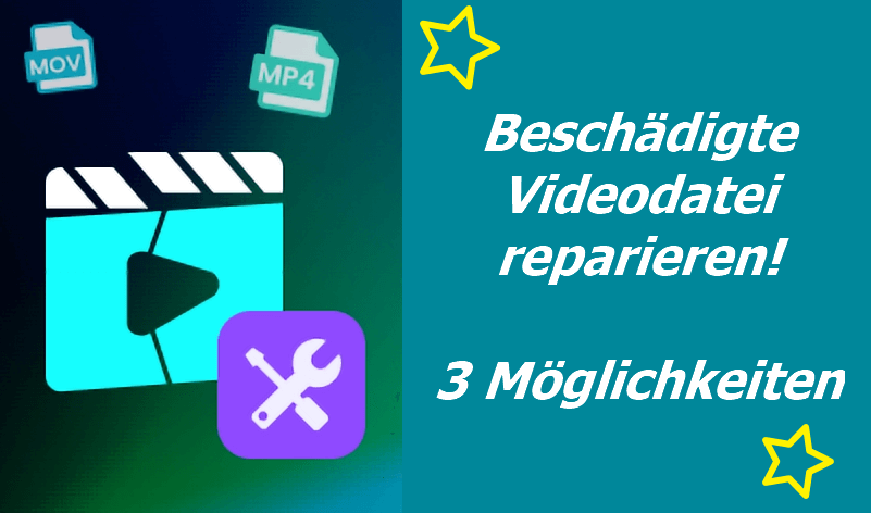 Beschädigtes Video reparieren-3 Möglichkeiten! (kostenlos)