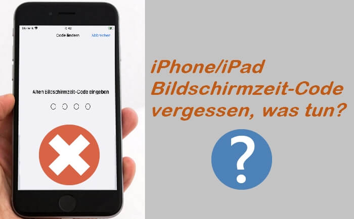 iPad/iPhone Bildschirmzeit Code vergessen, was tun?