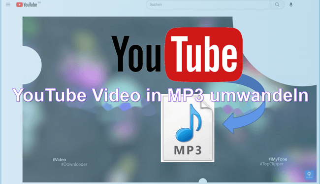 Wie kann man YouTube Video in MP3 umwandeln? - Methode offenlegen