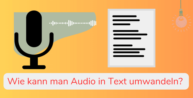 Wie kann man Audio Datei in Text umwandeln?