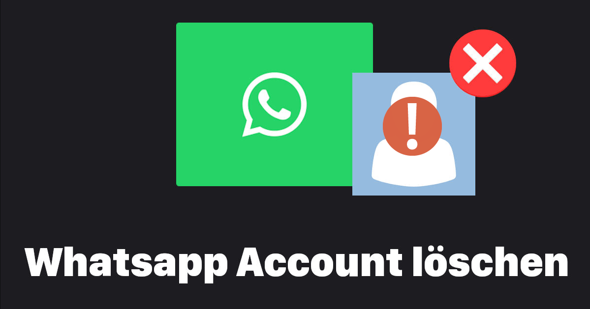 Was passiert und was sehen die anderen, wenn Sie WhatsApp Account löschen?