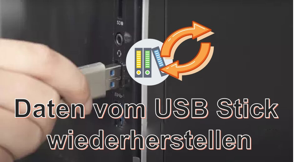 Gelöschte Dateien aus USB-Stick wiederherstellen