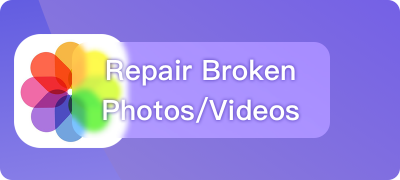 Repair Broken Photos/Videos