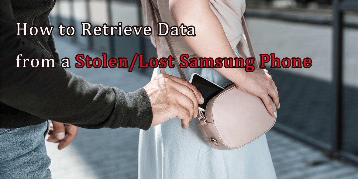 how to recover data from a stolen samsung phone