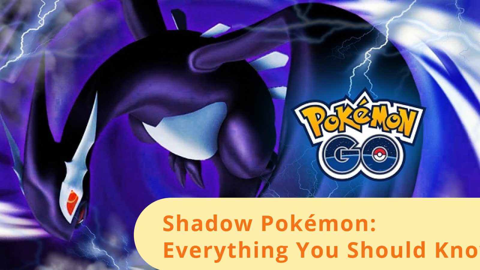 Pokémon Go - Lista dos Shadow Pokémon e o que sabemos sobre