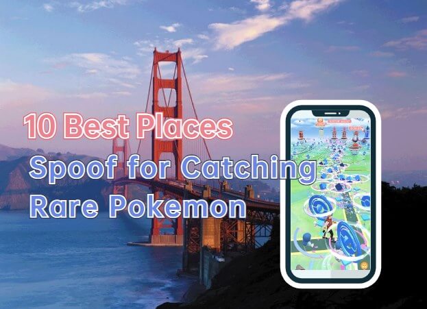 best places to spoof pokemon go