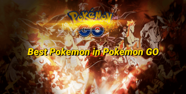 best pokemon in pokemon go