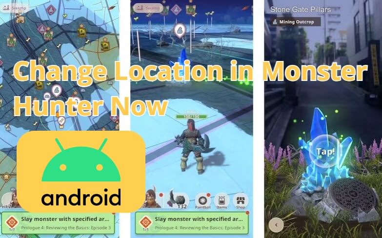 change location in monster hunter now on android