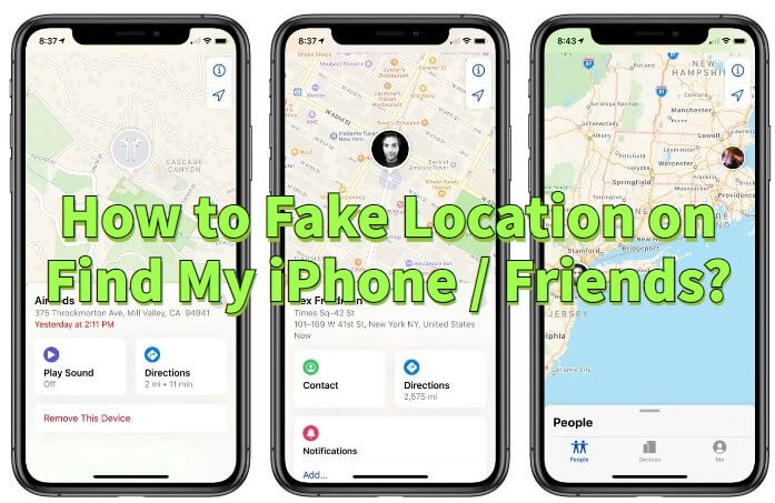 how to fake location on Find My iphone / Friends