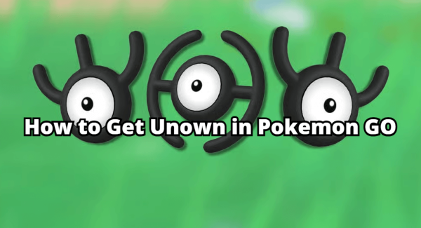 how to get unown in pokemon go