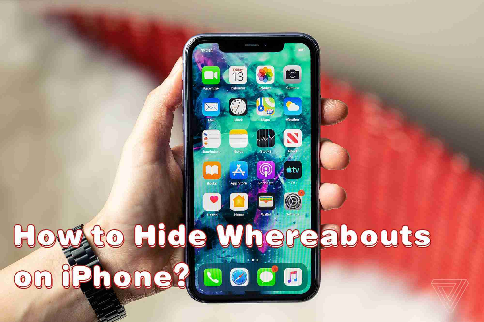 how to hide whereabouts on iphone