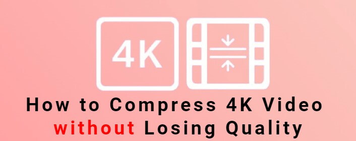 compress 4k video
