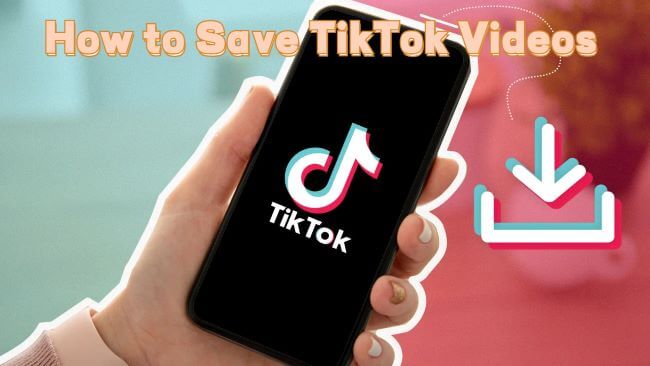 how to save tiktok videos