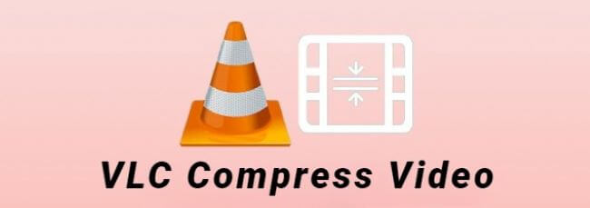 vlc compress video