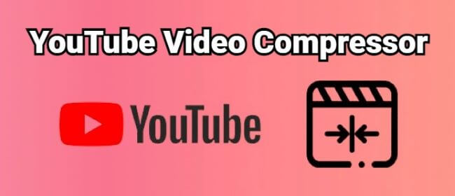 youtube video compressor
