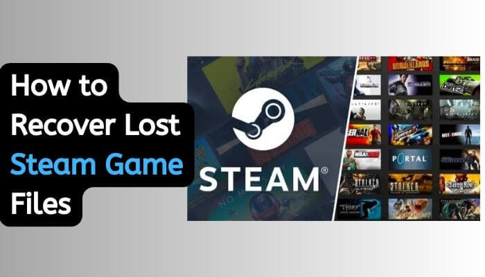 How to Recover Lost Steam Game Files [2023]