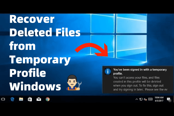 recover deleted files from temporary profile windows
