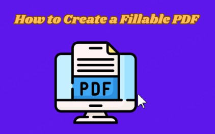 how to create a filable pdf