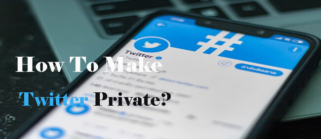 How to private twitter account