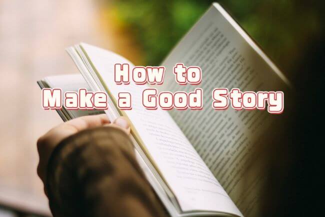how to make a good story