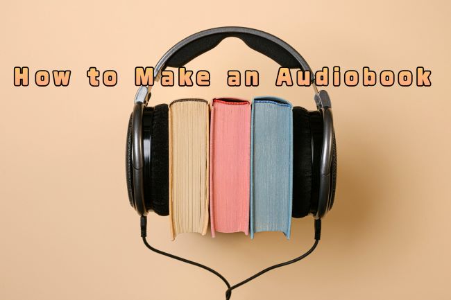 how to make an audiobook