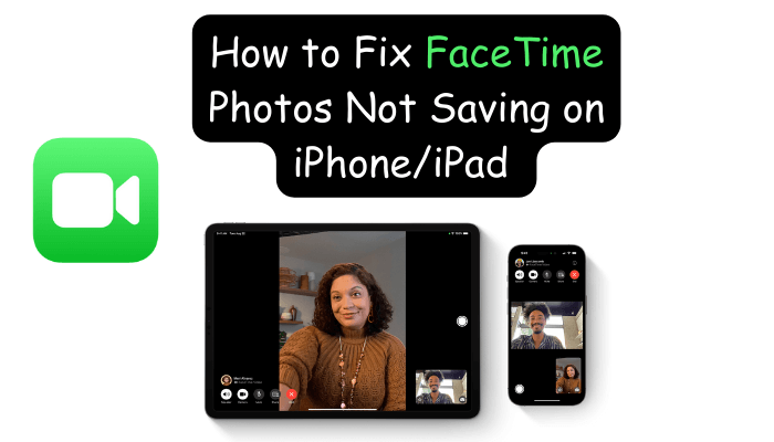 How to Fix FaceTime Photos Not Saving on iPhone