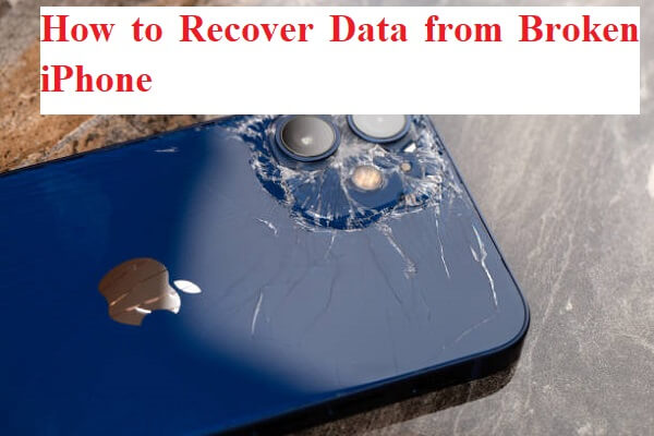 how to recover data from broken iphone
