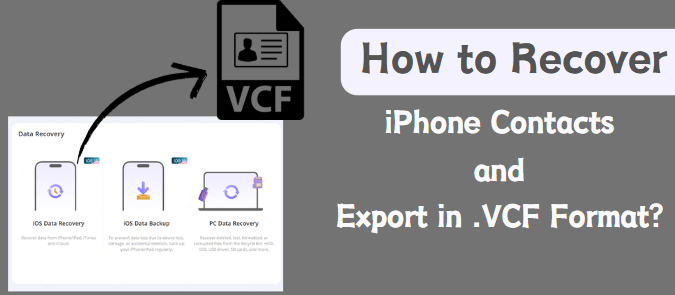 recover iphone contacts and export in vcf format