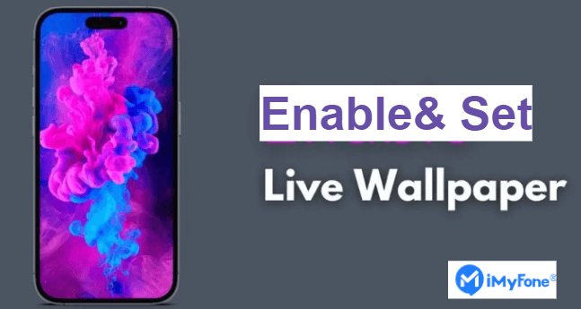 How to Enable and Set Live Wallpaper on iPhone in iOS 17/18