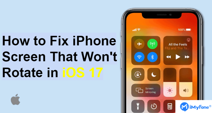 how to fix iphone screen that won't rotate in ios 17 - imyfone fixppo