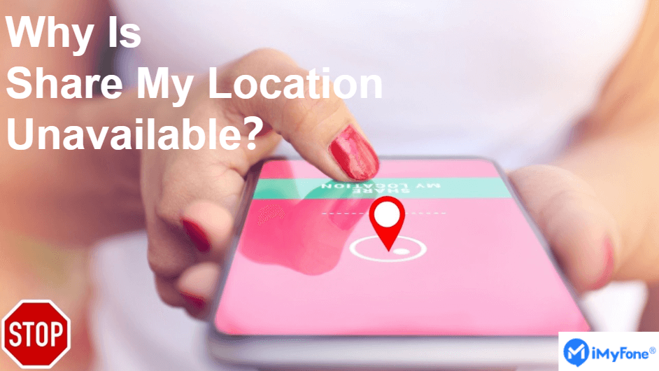 top 8 methods to fix share my location unavailable - imyfone fixppo