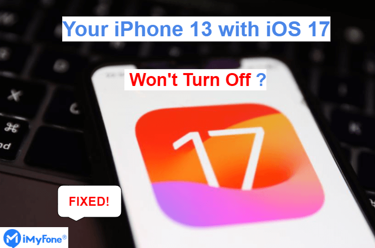 top 8 ways to fix iphone 13 won't turn off or open apps problem - imyfone fixppo