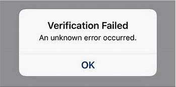why does apple id verification failed for unknown error