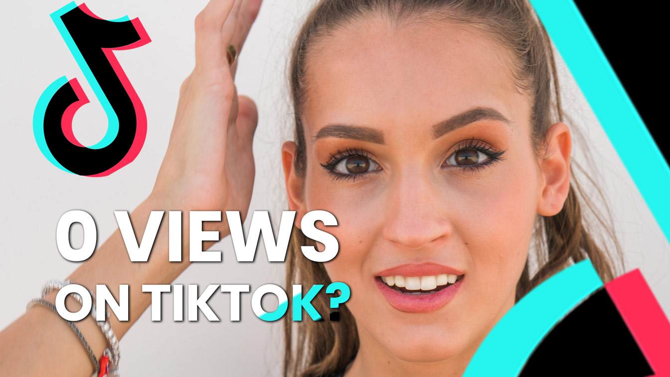 Why does My TikTok have 0 views? 5 Tips to Fix 0 Views