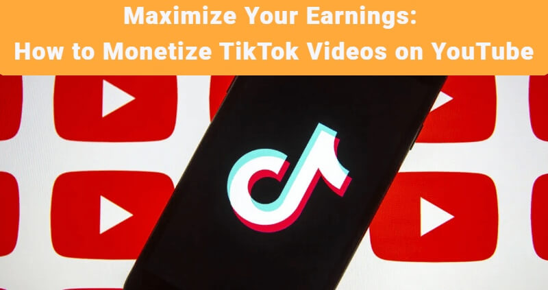 how to monetize tiktok videos on youtube