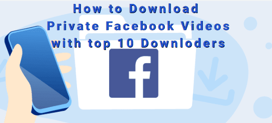 download private Facebook videos mobile