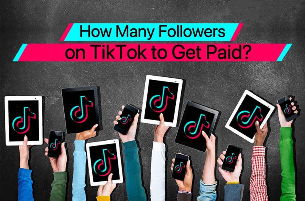 how many followers on tiktok to get paid