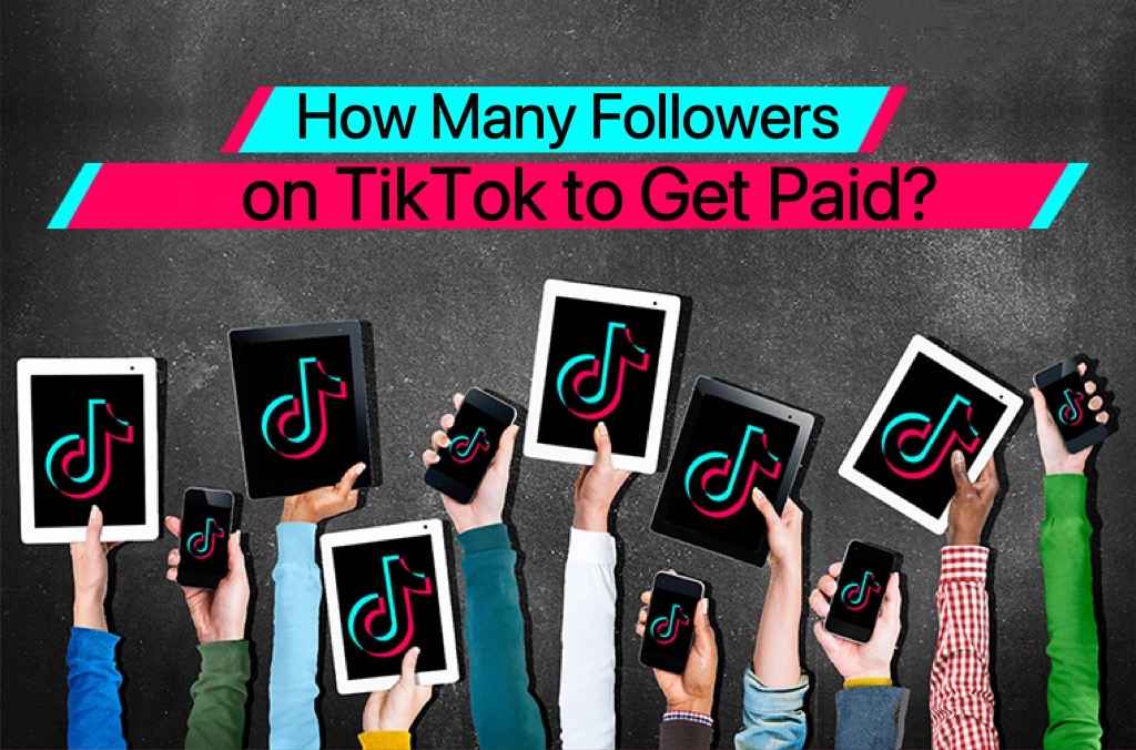 How Many TikTok Followers Do You Need To Make Money In 2024?