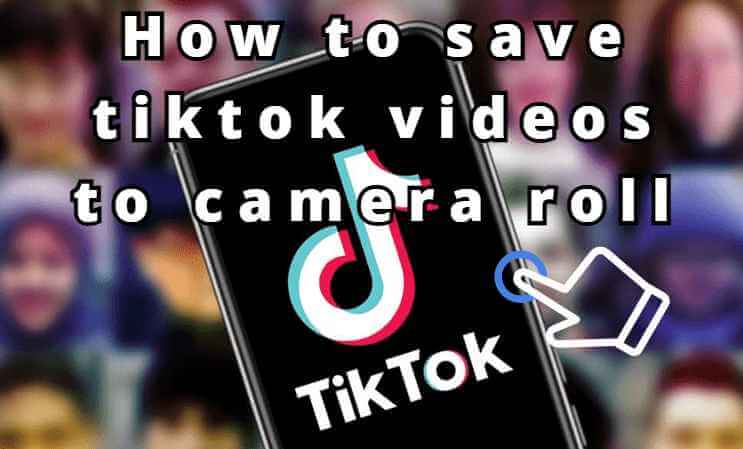 how to save tiktok videos to camera roll1