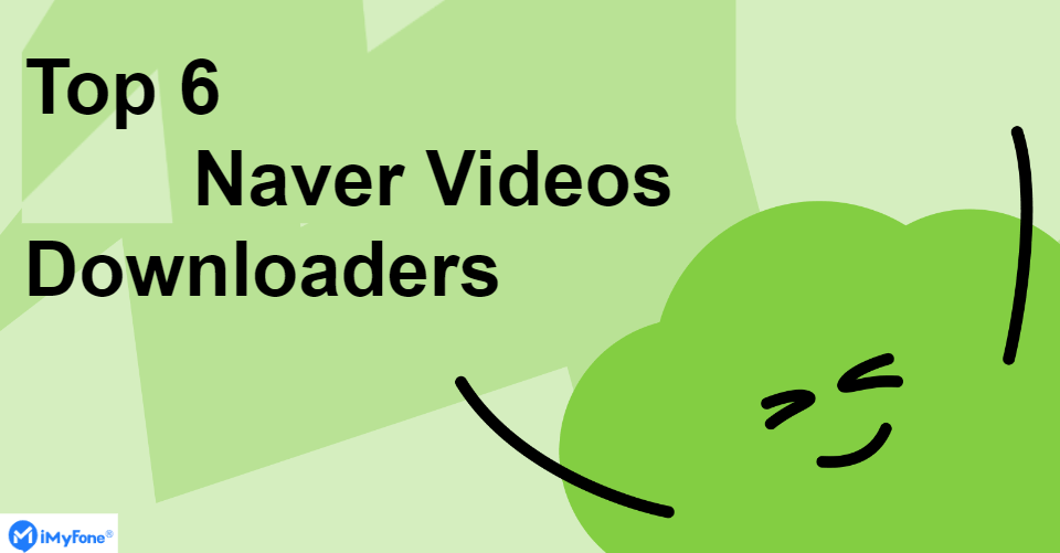 top 6 naver video downloaders