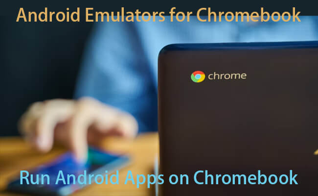 android emulators for chromebook