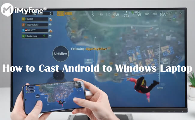 cast android to windows laptop